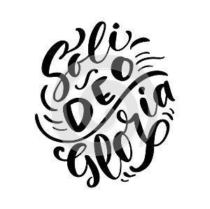 Christian vector calligraphy lettering text Soli Deo Gloria. One of five points of the foundation of Protestant theology