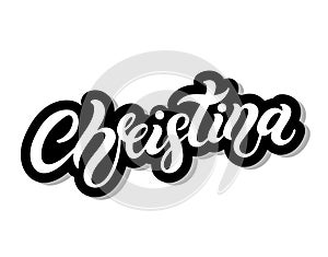 Christina. Woman`s name. Hand drawn lettering