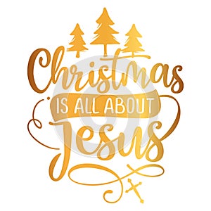 Christmas is all about Jesus - Calligraphy phrase for Christmas.