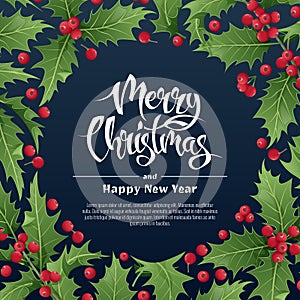 Christmas background with holly branches.Banner, postcard, flyer with leaves and berries for holiday decor.