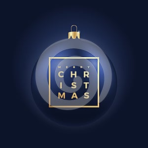 Christmas Ball on Dark Blue Background with Golden Modern Typography Greetings in a Frame.
