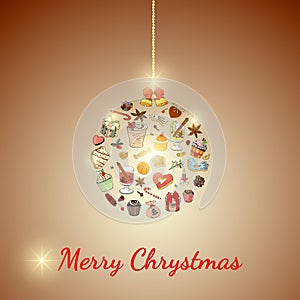 Christmas ball. Set of various traditional winter desserts and drinks. Template for season and christmas design, greeting cards