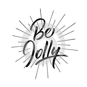 Christmas. Be Jolly text lettering design. Holiday typography logo design