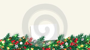 Christmas border. Pine tree branch, Christmas balls, Red berries, Star, Sparkling lights, and Blank paper for your text.