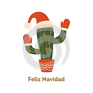 Christmas cactus in Santa hat in the pot. Text in Spanish Feliz Navidad means Merry Christmas. Vector greeting element
