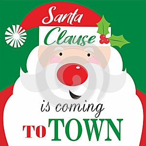 Christmas card design with santa is coming to town