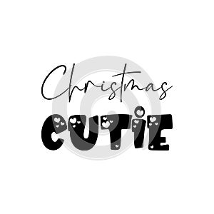 christmas cutie black letter quote