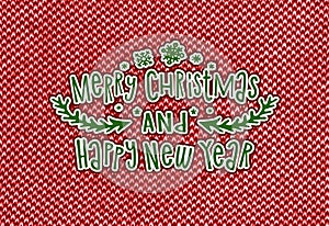 Christmas design elements.Merry Christmas,Happy new year red,white and green colors.Vintage knitted sweater background pattern.