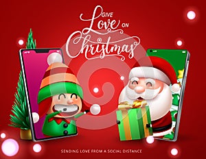 Christmas gift giving characters vector design. Give love on christmas day text with virtual santa claus and cute elf character.