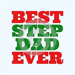 Christmas gifts for stepdad - Best stepdad Ever quote