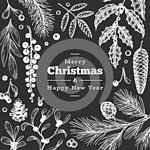 Christmas hand drawn vector greeting card template. Vintage style winter plants illustration on chalk board