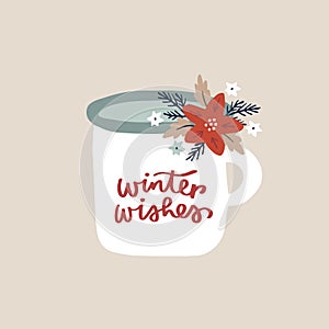 Christmas, New Year greeting card. Invitation, poster. Handwritten Warm wishes text. Hand drawn mug. Cup of tea, coffee