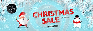Christmas sale, discounts. Santa Claus, Snowman, Snow, Branches of the Christmas tree. Festive advertising banner with fun New