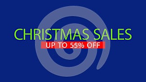 CHRISTMAS SALES UP TO 55 PERCENT OFF text on transparent background. Christmas sale concept. Funny slogan