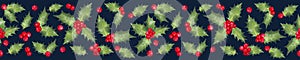 Christmas seamless horizontal border of holly berries, sorbus branches. Decor for the New Year, Christmas and seasonal