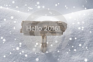 Christmas Sign Snow And Snowflakes Hello 2016