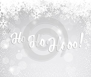 Christmas silver background with snowflakes and Ho Ho Hooo!