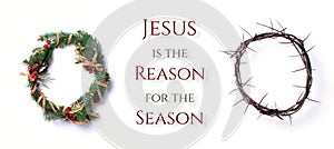 Christmas wreath and crown of thorns on white background. Remember the real Reason of the Season. Christian Christmas