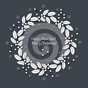 Christmas wreath. Happy New Year greetings, poster. Holly branches with berries. Frame.