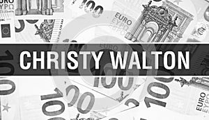 Christy Walton text Concept. American Dollars Cash Money,3D rendering. Billionaire Christy Walton at Dollar Banknote. Top world
