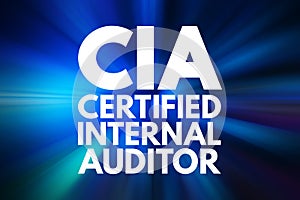 CIA - Certified Internal Auditor acronym, business concept background