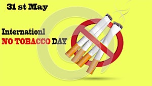 Cigarettes with sign or icon of being prohibited and text of No tobacco Day