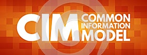 CIM - Common Information Model acronym
