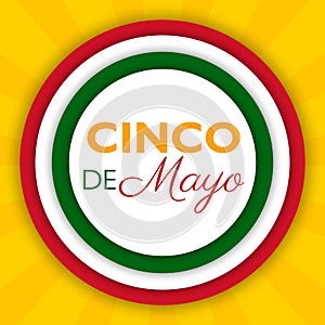 Cinco De Mayo background for a celebration held on May 5. Mexican holiday template in colors of national flag.