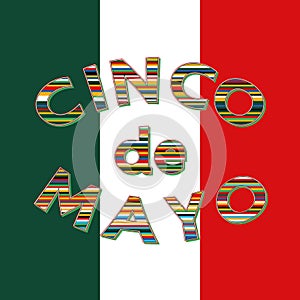 CINCO de MAYO holiday in Mexico- text and mexican flag background. Illustration for May 5th photo