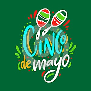 Cinco de Mayo holiday. Hand drawn vector lettering. Isolated on green background.