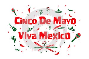 Cinco de Mayo, Viva Mexico