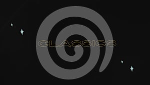Cinema classics golden color inscription on black background. Graphic presentation with dynamically moving spot and