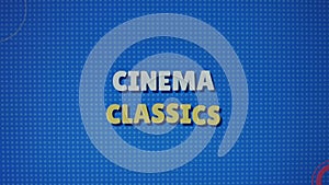 Cinema classics inscription on blue background. Graphic presentation with dynamically changing colored shapes