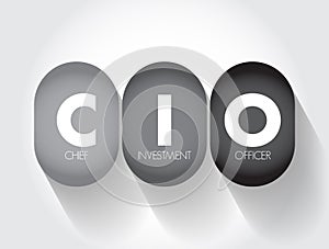 CIO Chief Investment Officer - job title for the board level head of investments within an organization, acronym text concept