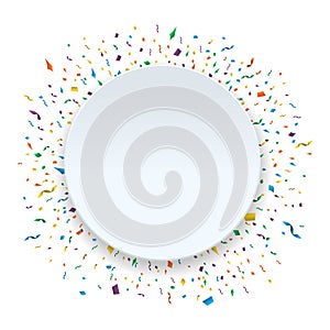 Circle paper banner with colorful ribbons and confetti. White bubble for text