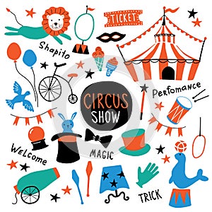 Circus cute symbols set. Shapito show with tent, animals, acrobat and magician equipment. Funny doodle hand drawn illustration.