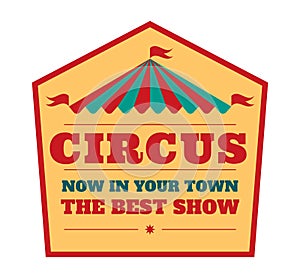 Circus emblem. Retro festival entertainment show signboards, vintage style banner for performance. Sticker or label