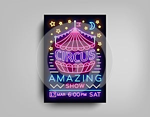 Circus poster design template in neon style. Circus Neon sign, tent, light banner, bright brochure, neon flyer, bright