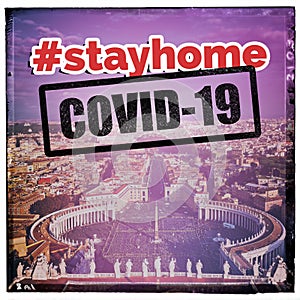 City of Rome and St. Peter`s Square with sign  stayhome regarding Covid-19 pandemic