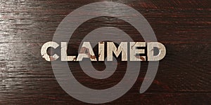 Claimed - grungy wooden headline on Maple - 3D rendered royalty free stock image