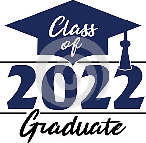 Class of 2022 Graduate Blue Graduation Cap Stacked Graphic