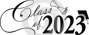 Class of 2023 Script Graphic With diploma and graduation Cap Black and White