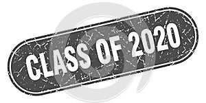 class of 2020 sign. class of 2020 grunge stamp.