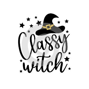 Classy Witch - funny Halloween text with witch hat.