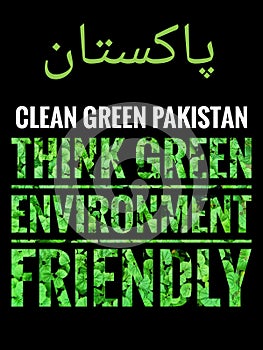 Clean Green Pakistan Text Illustration  Think green. Environment friendly