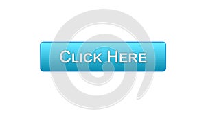 Click here web interface button blue color, browsing web-site, advertising