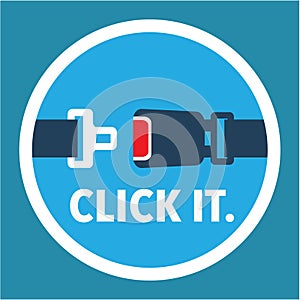 Click it. Period. Seat belt sign Vector.