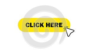 Click yellow button with arrow pointer clicking. Click here icon. Vector EPS 10. Isolated on white background