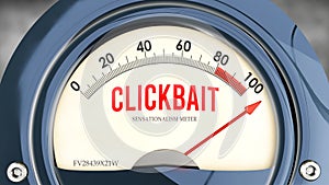 Clickbait and Sensationalism Meter that is hitting a full scale, showing a very high level of clickbait