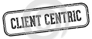 client centric stamp. client centric rectangular stamp on white background